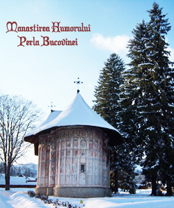Manastirea Humorului - Perla Bucovinei